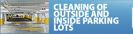 Cleaning of interior and exterior parkings